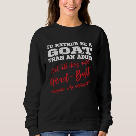 Be a Goat Eat all day & head butt annoying people Trui (Voorkant)