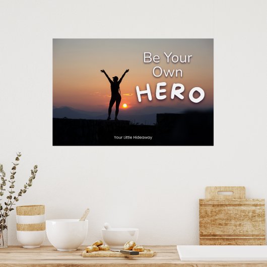 "Be a Hero" Positive Quotation "Wall art & Poster" Poster (Keuken)