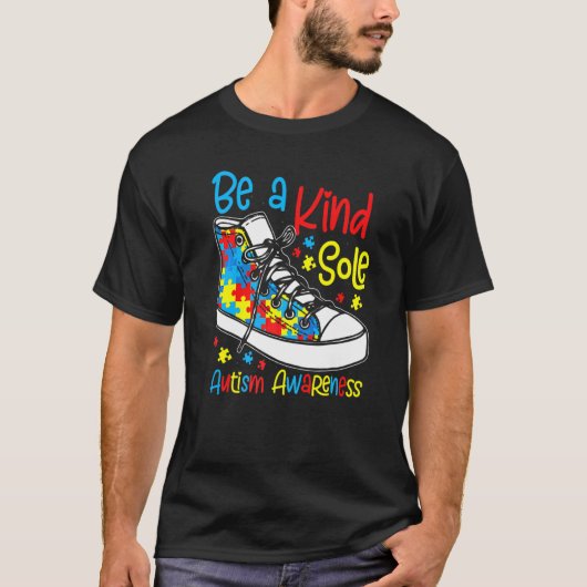 Be A Kind Sole Autism Awareness Puzzle Shoes Be Ki T-shirt (Voorkant)
