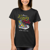 Be A Kind Sole Autism Awareness Puzzle Shoes Be Ki T-shirt (Voorkant)
