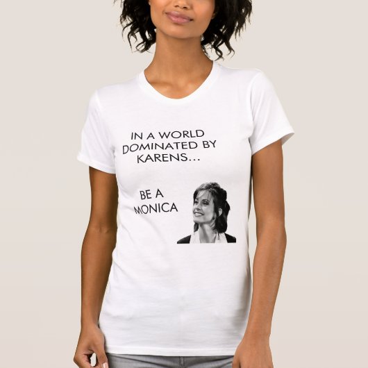 Be a Monica T-shirt   (Voorkant)