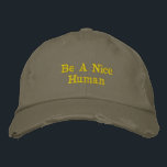 Be a Nice Human Embroidered Baseball Cap<br><div class="desc">Keep it simple, stylish, and meaningful with this Inspirational Quote Minimalist Embroidered Baseball Cap. Featuring the uplifting message “Be a Nice Human” in soft taupe and blush embroidery, this cap delivers positivity with a clean, modern aesthetic. Designed for everyday wear, this cool embroidered hat blends minimalist typography with an encouraging...</div>