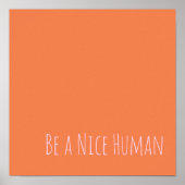 Be a Nice Human Kindness Sayings Pink Orange Poster (Voorkant)