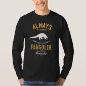 Be A Pangolin T-shirt (Voorkant)