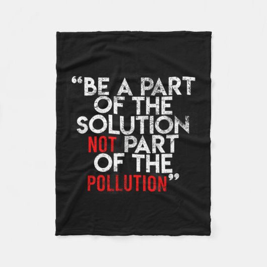 Be A Part Of The Solution Environmental Sayings Qu Fleece Deken (Voorkant)