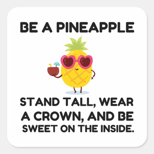 Be a pineapple funny vierkante sticker (Voorkant)