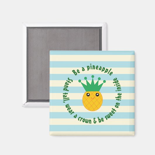 Be A Pineapple Inspirational Quote Magneet (Voorkant / Achterkant)
