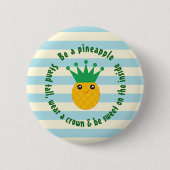 Be A Pineapple Inspirational Quote Ronde Button 5,7 Cm (Voorkant)