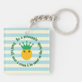 Be A Pineapple Inspirational Quote Sleutelhanger (Achterkant)
