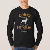 Be A Rottweiler T-shirt (Voorkant)