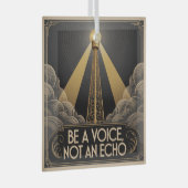 Be A Voice, Not An Echo Glas Ornament (Voorkant Rechts)