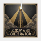 Be A Voice, Not An Echo Glas Ornament (Achterkant)