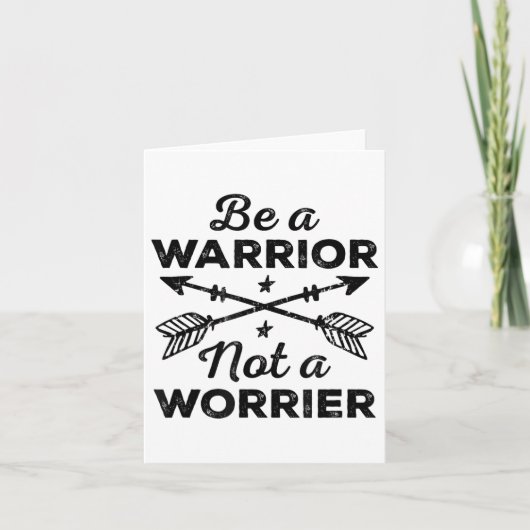 Be A Warrior Not A Worrier Motivational Insrationa Kaart (Voorkant)