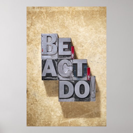 Be, Act, Do Poster (Voorkant)