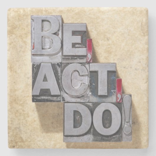Be, Act, Do Stenen Onderzetter (Voorkant)