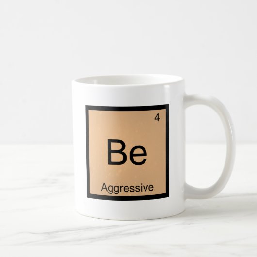 Be - Agressive Funny Chemistry Element Symbol T-sh Koffiemok (Rechts)