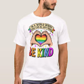 Be Anything, Be Kind - Rainbow Heart Support T-shirt (Voorkant)