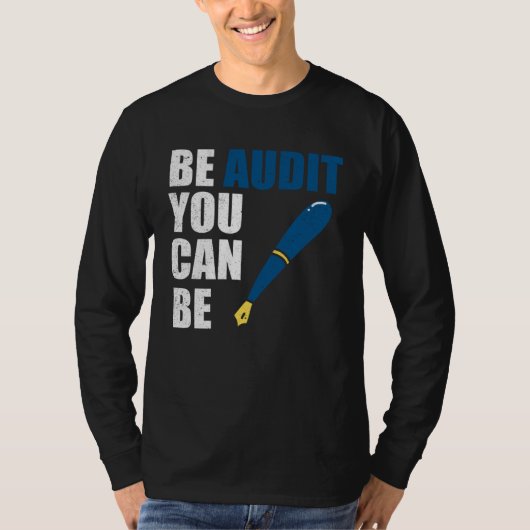 Be Audit You Can Be  Accountant Tax Season T-shirt (Voorkant)
