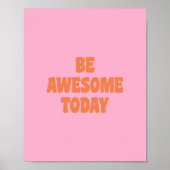 Be Awesome Inspirational Uplifting Saying Pink Poster (Voorkant)