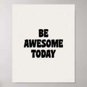 Be Awesome Inspirational Uplifting Saying White Poster (Voorkant)