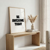 Be Awesome Inspirational Uplifting Saying White Poster