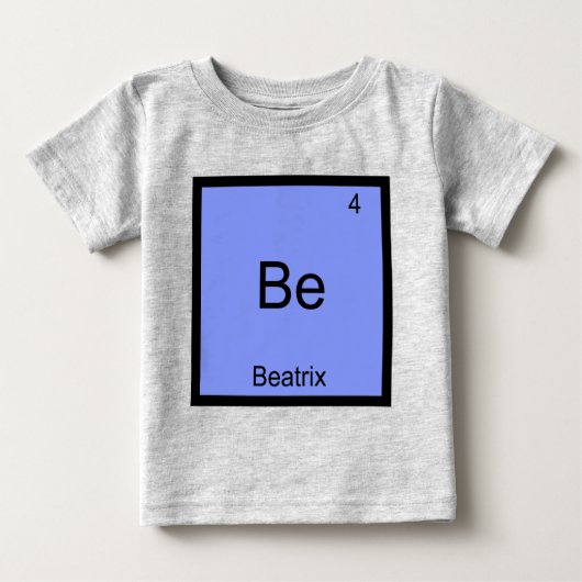 Be - Beatrix Chemie Element Symbool Naam T-Shirt (Voorkant)