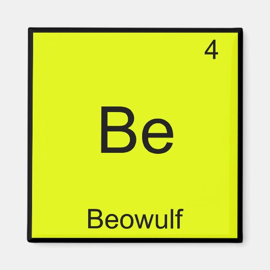 Be - Beowulf Funny Chemistry Element Symbol T-shir Magneet (Voorkant)