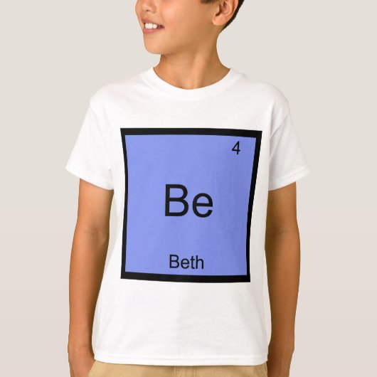 Be - Beth Grappige Chemie Elementsymbool Naam T-sh T-shirt (Voorkant)
