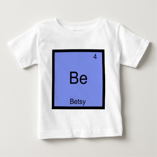 Be - Betsy Funny Chemistry Element Symbol Name T-s (Voorkant)