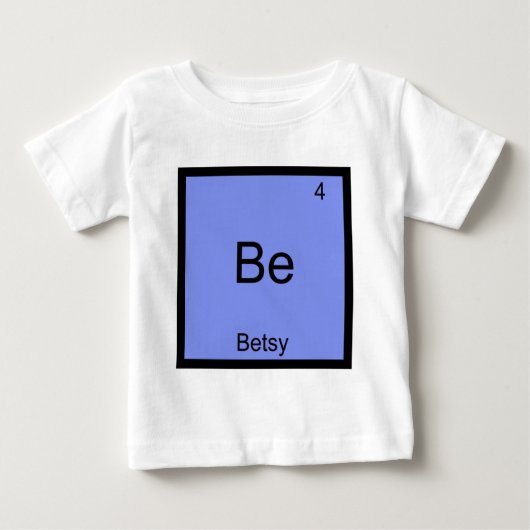 Be - Betsy Grappige Chemie Element Symbool Naam T- (Voorkant)