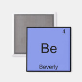 Be - Beverly Funny Chemistry Element Symbol Name T Magneet (Voorkant / Achterkant)
