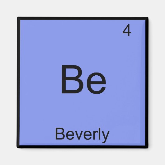 Be - Beverly Funny Chemistry Element Symbol Name T Magneet (Voorkant)