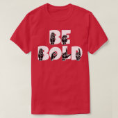 BE BOLD text with Sign language black and white de T-shirt (Design voorkant)