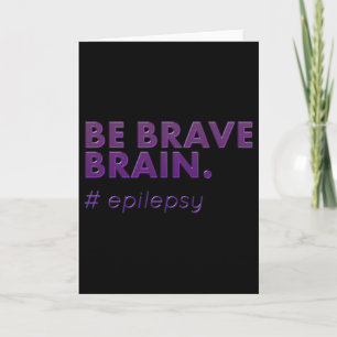 Be Brave Epilepsy Awareness Day Disease Maand 1 Kaart