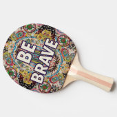 Be Brave - Inspirational Ping Pong Paddles Tafeltennisbatje (Zijkant)