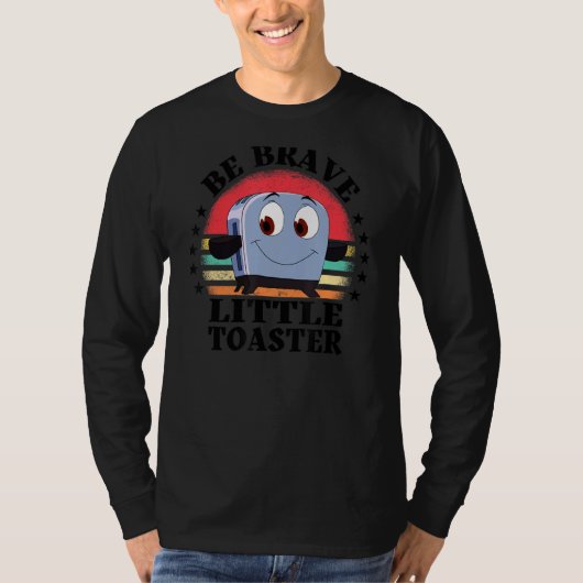 Be Brave Little Toaster Positive Classic 80s And 9 T-shirt (Voorkant)