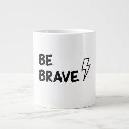 Be Brave Motivational Quote with Lightning Bolt De Grote Koffiekop