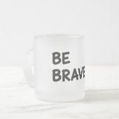 Be Brave Motivational Quote with Lightning Bolt De Matglas Koffiemok (Voorkant links)