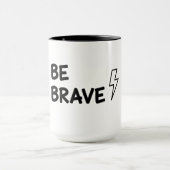 Be Brave Motivational Quote with Lightning Bolt De Mok (Midden)