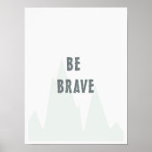 "Be Brave", Nursery Wall Art, Inspirerend Poster (Voorkant)