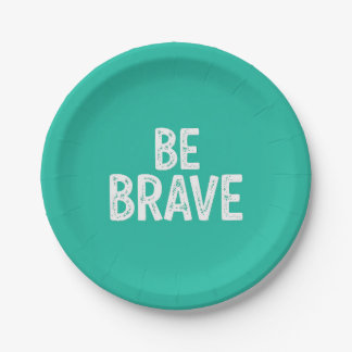 Be brave simple motivational quote papieren bordje