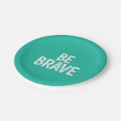 Be brave simple motivational quote papieren bordje (Gekanteld)