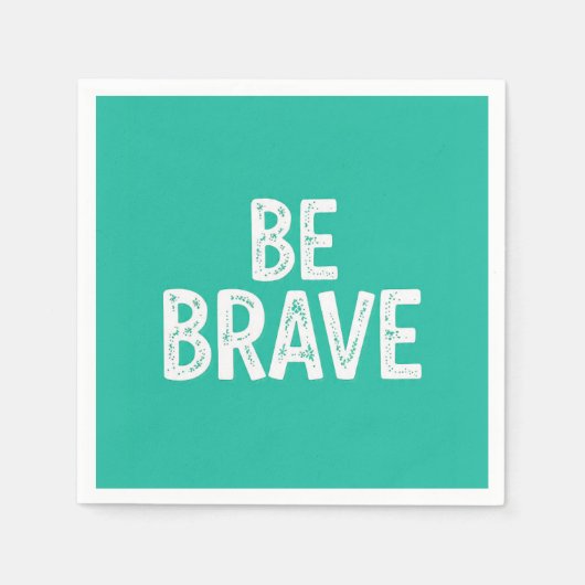 Be brave simple motivational quote servet (Voorkant)