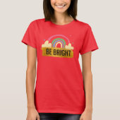 Be Bright Rainbow T-shirt (Voorkant)