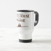BE CALM & WATCH LITTLE HOUSE ON THE PRAIRIE Mug Reisbeker (Voorkant rechts)