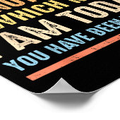 Be Careful I'm Not Sure Which Me I Am Today Funny  Poster (Hoek)