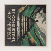 Be Consistent, Not Perfect Legpuzzel (Horizontaal)