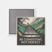 Be Consistent, Not Perfect Magneet (Voorkant / Achterkant)