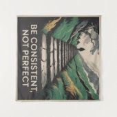 Be Consistent, Not Perfect Wandkleed (Voorkant (horizontaal))