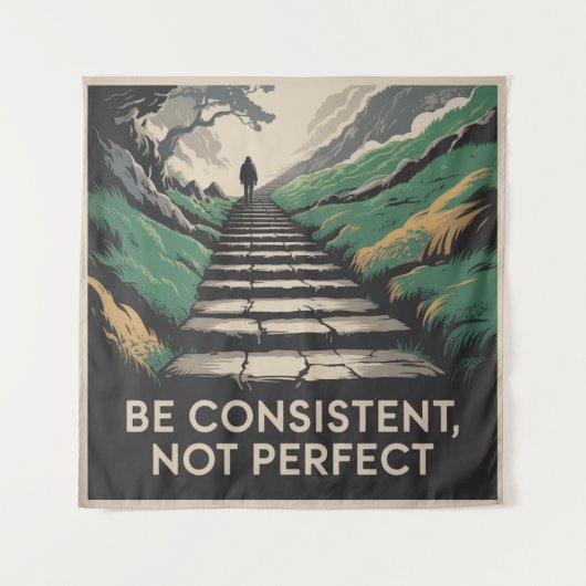 Be Consistent, Not Perfect Wandkleed (Voorkant)